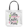 Silly rabbit easter is for Jesus tote bag - Gossvibes