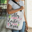 Silly rabbit easter is for Jesus tote bag - Gossvibes