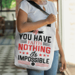If You have faith nothing is impossible tote bag - Gossvibes