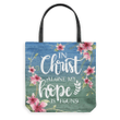 In Christ alone my hope is found tote bag - Gossvibes