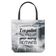 A thousand times i've failed still your mercy remains tote bag - Gossvibes