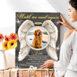 Custom Pet Canvas Prints Personalized Pet Memorial Gifts Until We Meet Again - Personalized Sympathy Gifts - Spreadstore