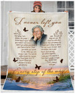 Personalized Memorial Throw Blanket, Memorial Keepsake Gift, I Never Left You Blanket - Personalized Sympathy Gifts - Spreadstore