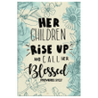 Her children rise up and call her blessed Proverbs 31:28 canvas wall art