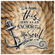 Bible verse wall art: We have this hope as an anchor for the soul Hebrews 6:19 canvas print