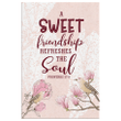 A sweet friendship refreshes the soul Proverbs 27:9 canvas wall art