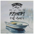 Follow me and I will make you fishers of men wall art canvas