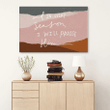 And in every season I will praise Him canvas wall art