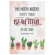 He hath made every thing beautiful in his time Ecclesiastes 3:11 KJV canvas wall art
