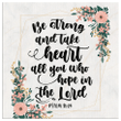 Be strong and take heart all you who hope in the Lord Psalm 31:24 canvas wall art