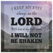 Bible verse wall art: I keep my eyes always on the Lord Psalm 16:8 canvas print