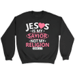 Bible verse sweatshirt: John 3:17 Jesus is my savior not my religion - Gossvibes