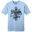 Coffee and Jesus can get me through anything mens Christian t-shirt - Gossvibes