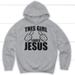 This girl loves Jesus Christian hoodie | Christian apparel - Gossvibes