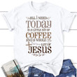 Jesus and coffee tee shirt - Womens Christian t-shirt - Gossvibes