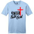 Jesus is the True God mens Christian t-shirt - Gossvibes