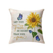 Let your faith be bigger than your fear, butterfly sunflower Christian pillow - Christian pillow, Jesus pillow, Bible Pillow - Spreadstore