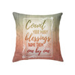 Count your blessings name them one by one Christian pillow - Christian pillow, Jesus pillow, Bible Pillow - Spreadstore