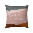 And in every season I will praise Him Christian pillow - Christian pillow, Jesus pillow, Bible Pillow - Spreadstore