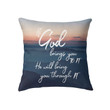If God brings you to it he will bring you through it Christian pillow - Christian pillow, Jesus pillow, Bible Pillow - Spreadstore