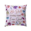 Be still and know that I am God Psalm 46:10 Bible verse pillow - Christian pillow, Jesus pillow, Bible Pillow - Spreadstore