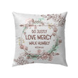 Do justly love mercy walk humbly Micah 6:8 Bible verse pillow - Christian pillow, Jesus pillow, Bible Pillow - Spreadstore