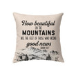 How beautiful on the mountains are the feet Isaiah 52:7 Bible verse pillow - Christian pillow, Jesus pillow, Bible Pillow - Spreadstore
