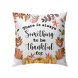 There is always something to be thankful for Christian pillow - Christian pillow, Jesus pillow, Bible Pillow - Spreadstore