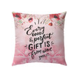 Every good and perfect gift is from above James 1:17 Christian pillow - Christian pillow, Jesus pillow, Bible Pillow - Spreadstore