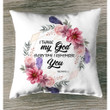 I thank my God every time I remember you Philippians 1:3 Bible verse pillow - Christian pillow, Jesus pillow, Bible Pillow - Spreadstore
