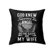God knew I needed an angel so He gave me my wife Christian pillow - Christian pillow, Jesus pillow, Bible Pillow - Spreadstore