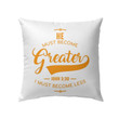 He must become greater I must become less John 3:30 Bible verse pillow - Christian pillow, Jesus pillow, Bible Pillow - Spreadstore