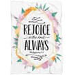 Rejoice in the Lord always Philippians 4:4 Bible verse blanket - Gossvibes