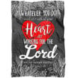 Whatever you do work at it with all your heart Colossians 3:23 Christian blanket - Gossvibes