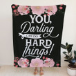You, Darling, can do hard things Christian blanket - Gossvibes
