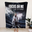 Focus On Me Not The Storm Christian blanket - Gossvibes
