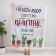Bible verse blanket: Ecclesiastes 3:11 He hath made every thing beautiful in his time - Gossvibes