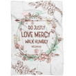 Do justly love mercy walk humbly Micah 6:8 Christian blanket - Gossvibes