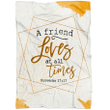A friend loves at all times Proverbs 17:1 Bible verse blanket - Gossvibes