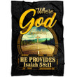 Where God guides he provides Isaiah 58:11 Bible verse blanket - Gossvibes