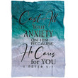 Cast all your anxiety on him 1 Peter 5:7 Bible verse blanket - Gossvibes