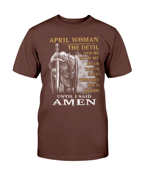 April woman The Devil Saw Me With My Head Down Until I Said Amen T-Shirt - spreadstores