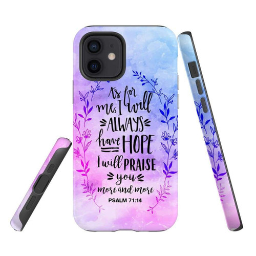 Psalm 71:14 As for me I will always have hope Bible verse Christian phone case, Jesus Phone case, Bible Phone case