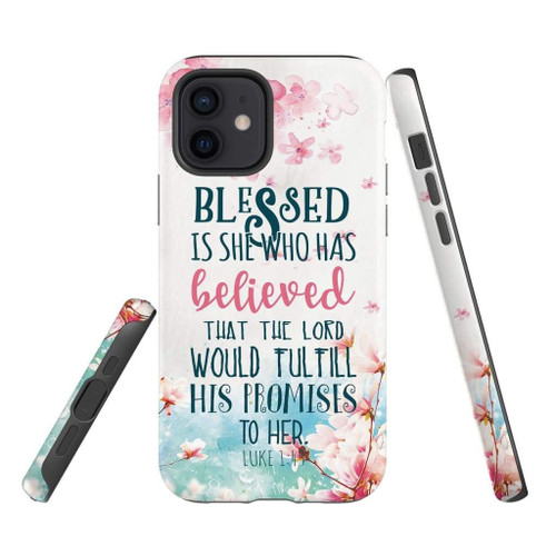 Blessed is she who has believed that Luke 1:45 Christian phone case, Jesus Phone case, Bible Phone case