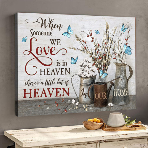 When Someone We Love Is In Heaven Butterfly Canvas Gift For Family Canvas Wall Art