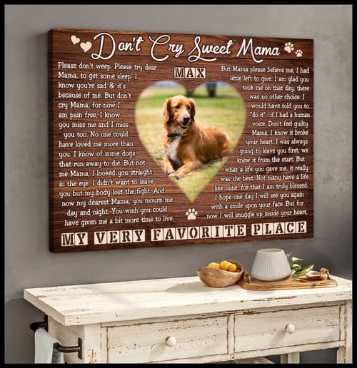 Personalized Memorial Canvas Prints, Custom Pet Memorial Don't Cry Sweet Mama - Personalized Dog Sympathy - Spreadstores