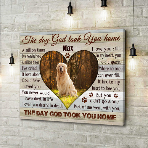 Custom Canvas Prints Personalized Memorial Pet Photo The Day God took you home - Personalized Dog Sympathy - Spreadstores