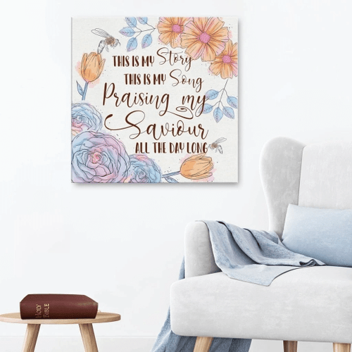 This is my story this is my song lyrics Christian Canvas, Bible Canvas, Jesus Canvas Wall Art Ready To Hang, Canvas wall art
