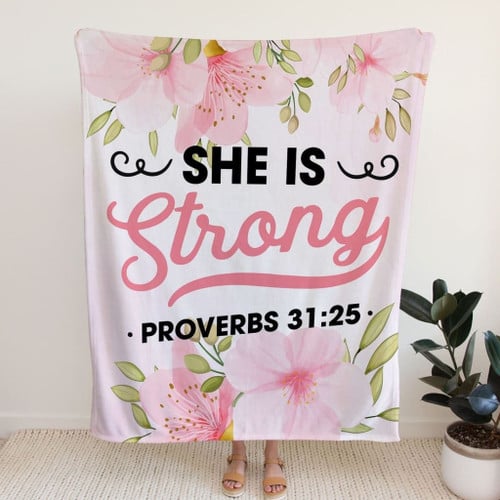 She is strong Proverbs 31:25 Christian blanket - Christian Blanket, Jesus Blanket, Bible Blanket - Spreadstores