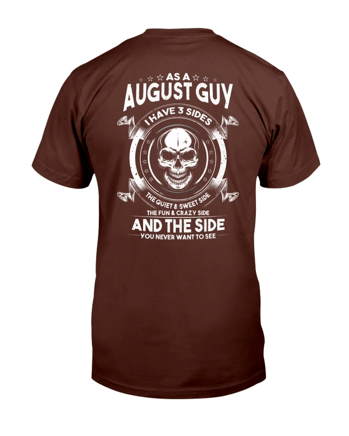 As A August Guy I Have 3 Sides The Quiet & Sweet Side T-Shirt - spreadstores